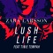 Lush Life (feat. Tinie Tempah) - Zara Larsson lyrics
