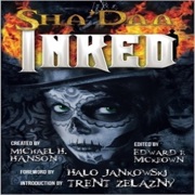 Sha'Daa Inked (Unabridged) - Michael H. Hanson, Vivian Caethe, Jordanne Fuller, Christopher L Smith, Leona R Wisoker, C. J. Henderson, Arthur Sanchez, Richard Groller & Shebat Legion