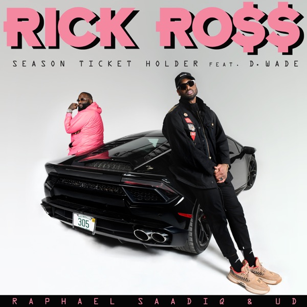 Season Ticket Holder (feat. D. Wade, Raphael Saadiq & UD) - Single - Rick Ross