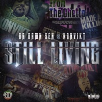 Still Living - EP - Konvikt, Da Damn Sen & Da Damn Sen • Konvikt