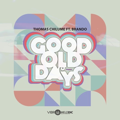 GOOD OLD DAYS (feat. BRANDO) - Single