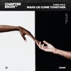 Make Us Come Together - Single