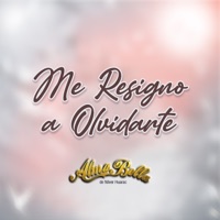 Me resigno a olvidarte