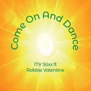 Come on and Dance (feat. Robbie Valentine)