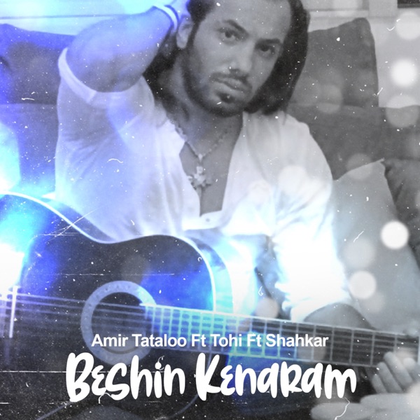 Beshin Kenaram (feat. Tohi & Shahkar)