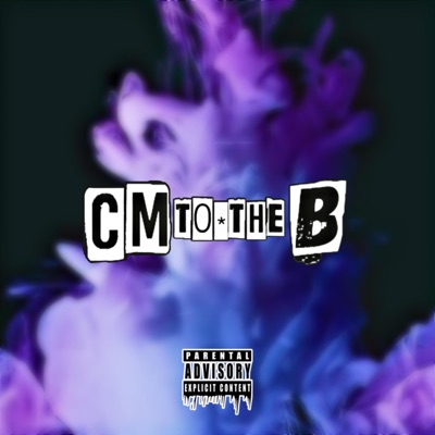CM to the B - Single