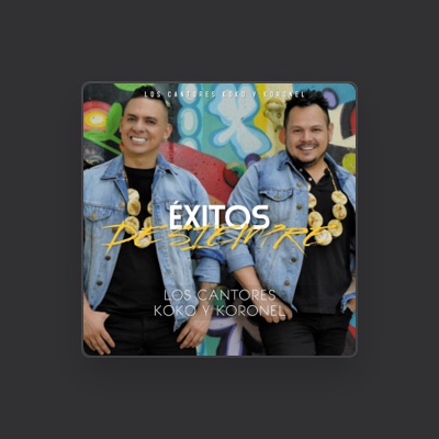 Listen to Los Cantores Koko y Koronel, watch music videos, read bio, see tour dates & more!