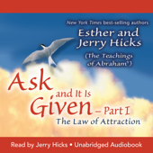 Ask And It Is Given (Part I) - Esther Hicks &amp; Jerry Hicks Cover Art