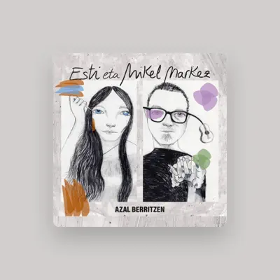 Listen to Esti eta Mikel Markez, watch music videos, read bio, see tour dates & more!