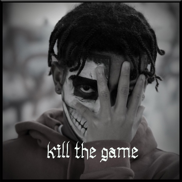 Kill the Game - Single - Yung Rep