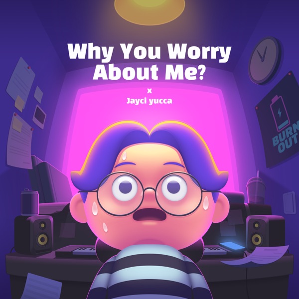 Why You Worry About Me ? - Single
