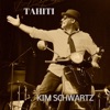 Kim Schwartz - Tahiti
