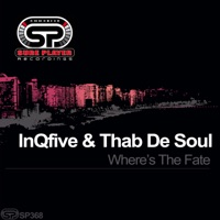 Where's the Fate - Single - InQfive & Thab De Soul