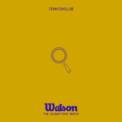 Watson (The Glowsticks Remix) - Single