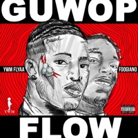 Guwop Flow (feat. Foogiano) - Single - YWM Flyaa