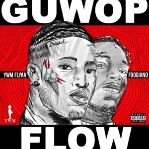 Guwop Flow (feat. Foogiano) - Single