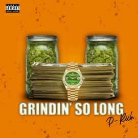 Grindin' So Long P-Rich