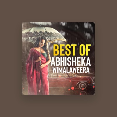 Listen to Abhisheka Wimalaweera, watch music videos, read bio, see tour dates & more!