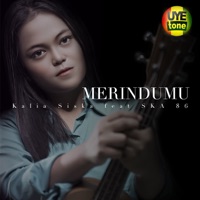 Merindumu (feat. SKA 86) - Single - Kalia Siska