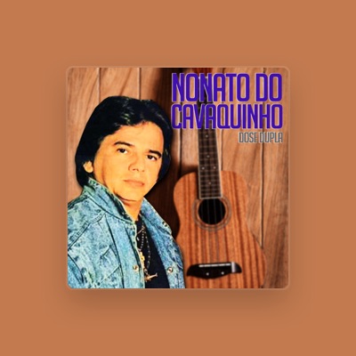 Listen to Nonato Do Cavaquinho, watch music videos, read bio, see tour dates & more!