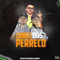 Longe dos Perreco - Single - Mc Danilo, MC Henry P. & Mc Rah