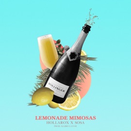 Lemonade Mimosas (feat. Hollarox & Sosa) Kairo Lavoe