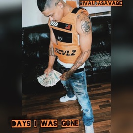 Days I Was Gone RivalDaSavage