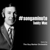 Teddy Mac - The Songaminute Man