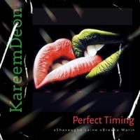 Perfect Timing (feat. Shavaughn Laine & Breana Marin) - Single - KareemDeon