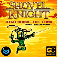 High Above the Land (Shovel Knight Remix) - Single - James Landino & GameChops