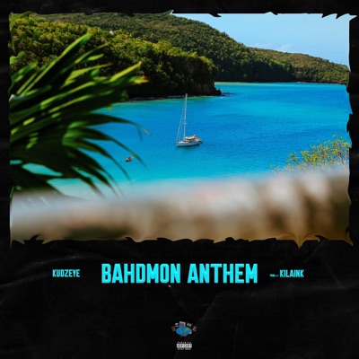Bahdmon Anthem (feat. Kudzeye) - Single