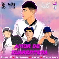 Amor De Cuarentena (feat. Keed Baby, Freyk & Young yieff) - Single - Joako LH