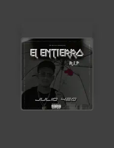 Julio 420: песни, клипы, биография, даты выступлений и многое другое.