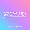 Safety Net (Originally Performed by Ariana Grande & Ty Dolla $Ign) [Piano Karaoke Version] - Sing2Piano