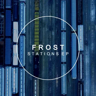聆聽 Frosted 的「Stations - Single」