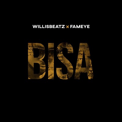 Willisbeatz & Fameye - Bisa