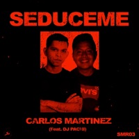 Seduceme (feat. DJ PACHI) - Single - Carlos Martínez