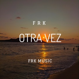 Otra Vez Frk