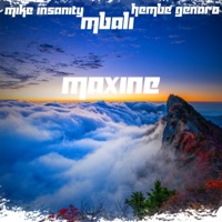 Maxine (feat. Mbali & Hembe Genaro) - Single - Mike Insanity
