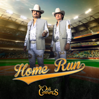 Los Dos Carnales - Home Run artwork