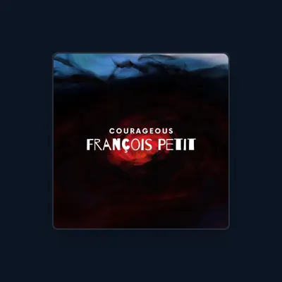 Listen to François Petit, watch music videos, read bio, see tour dates & more!
