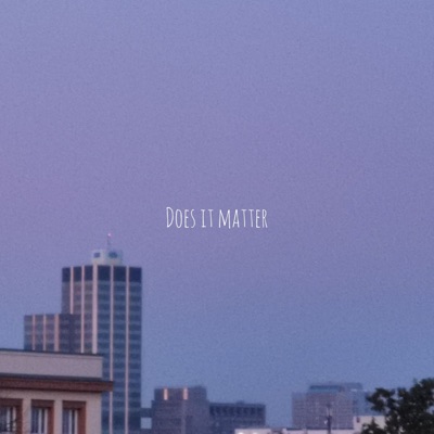 Does It Matter - Single