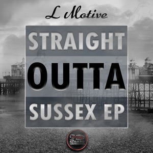 Straight Outta Sussex - EP