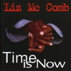 Liz Mc Comb Give Him Up Time Is Now