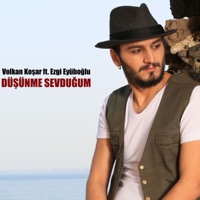 Düşünme Sevduğum (feat. Ezgi Eyüboğlu) - Single - volkan koşar