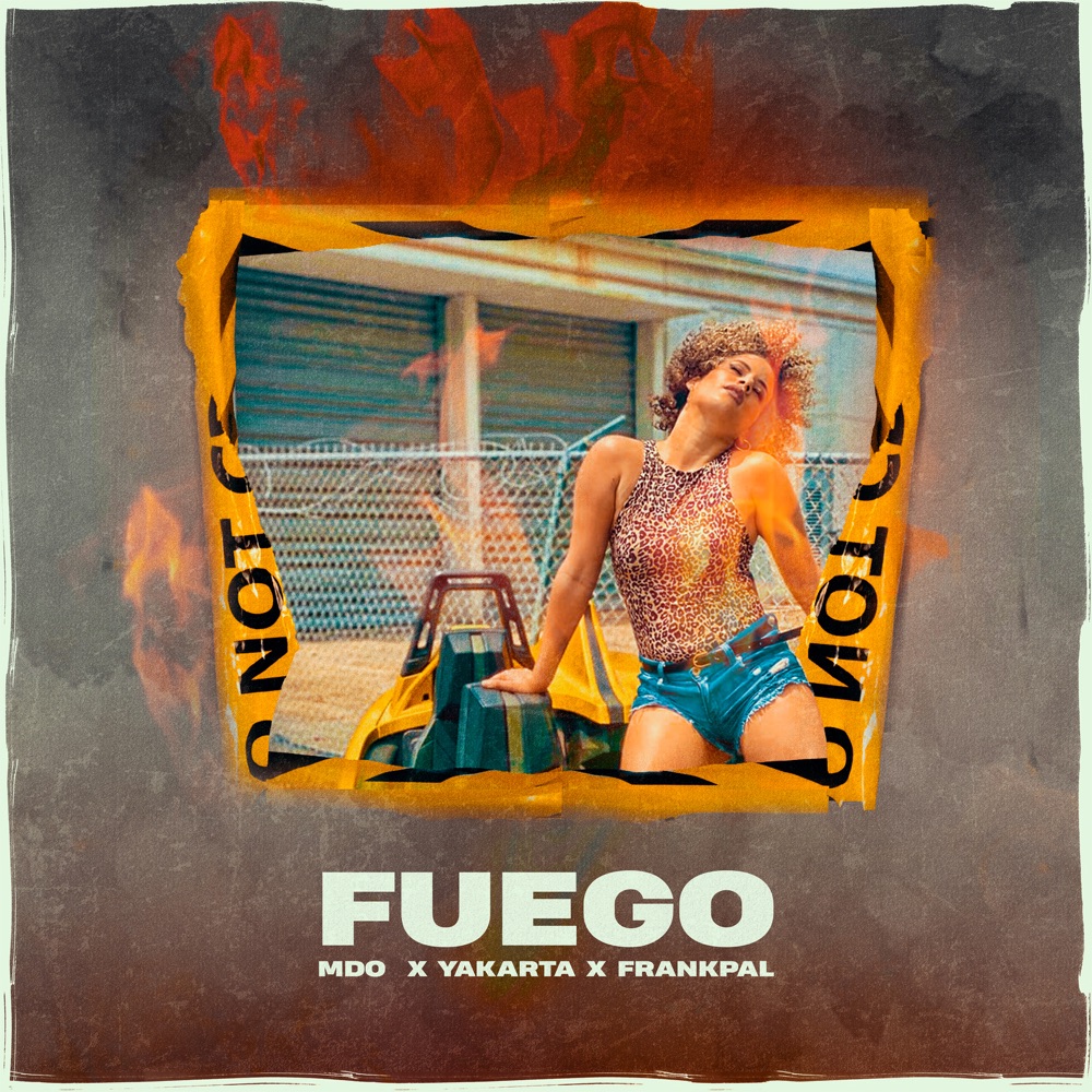 Обложка альбома «Fuego (feat. Didier Hernández, Alexis Grullon & Abel Talamantez) - Single» — MDO, Yakarta & FrankPal