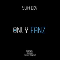 Only Fanz - Single - Slim Dev