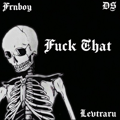 Fuck That (frnboy) - Single