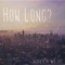 How Long? - Sonder Wilde lyrics