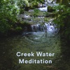 Creek Water Meditations